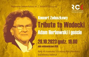 Read more about the article 28 października, RCK, Koncert Zaduszkowy „Tribute to Wodecki”, godz. 19, bilety 40 zł