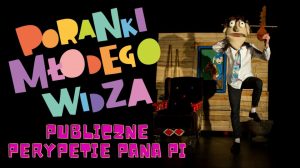 Read more about the article 12 listopada, RCK, Poranki Młodego Widza, godz. 11, bilety 18 zł