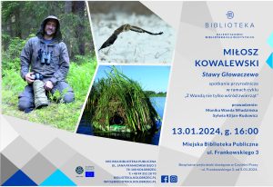 Read more about the article 13 stycznia, biblioteka, spotkanie z Miłoszem Kowalewskim, godz. 16, bezpłatne wejściówki