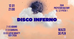 Read more about the article 12 stycznia, Przystań Kultury Zaja, Disco Insferno, godz. 21, wstęp 30 zł
