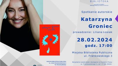 28 lutego, biblioteka, debiut literacki piosenkarki Katarzyny Groniec, godz. 17, bezpłatne wejściówki