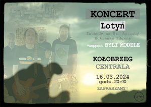 Read more about the article 16 marca, klub Centrala, koncert: Lotyń i Byli Modele, godz. 20, bilety