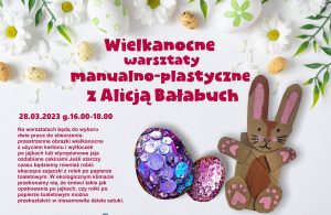 Read more about the article 28 marca, RCK, warsztaty wielkanocne, godz. 18, wstęp wolny (obowiązują zapisy)