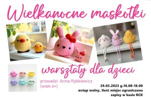 Read more about the article 29 marca, RCK, warsztaty wielkanocne dla dzieci, godz. 16, wstęp wolny (zapisy)