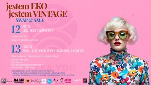 Read more about the article 12-13 kwietnia, Adebar, „Jestem Eko, Jestem Vintage”, wstęp wolny