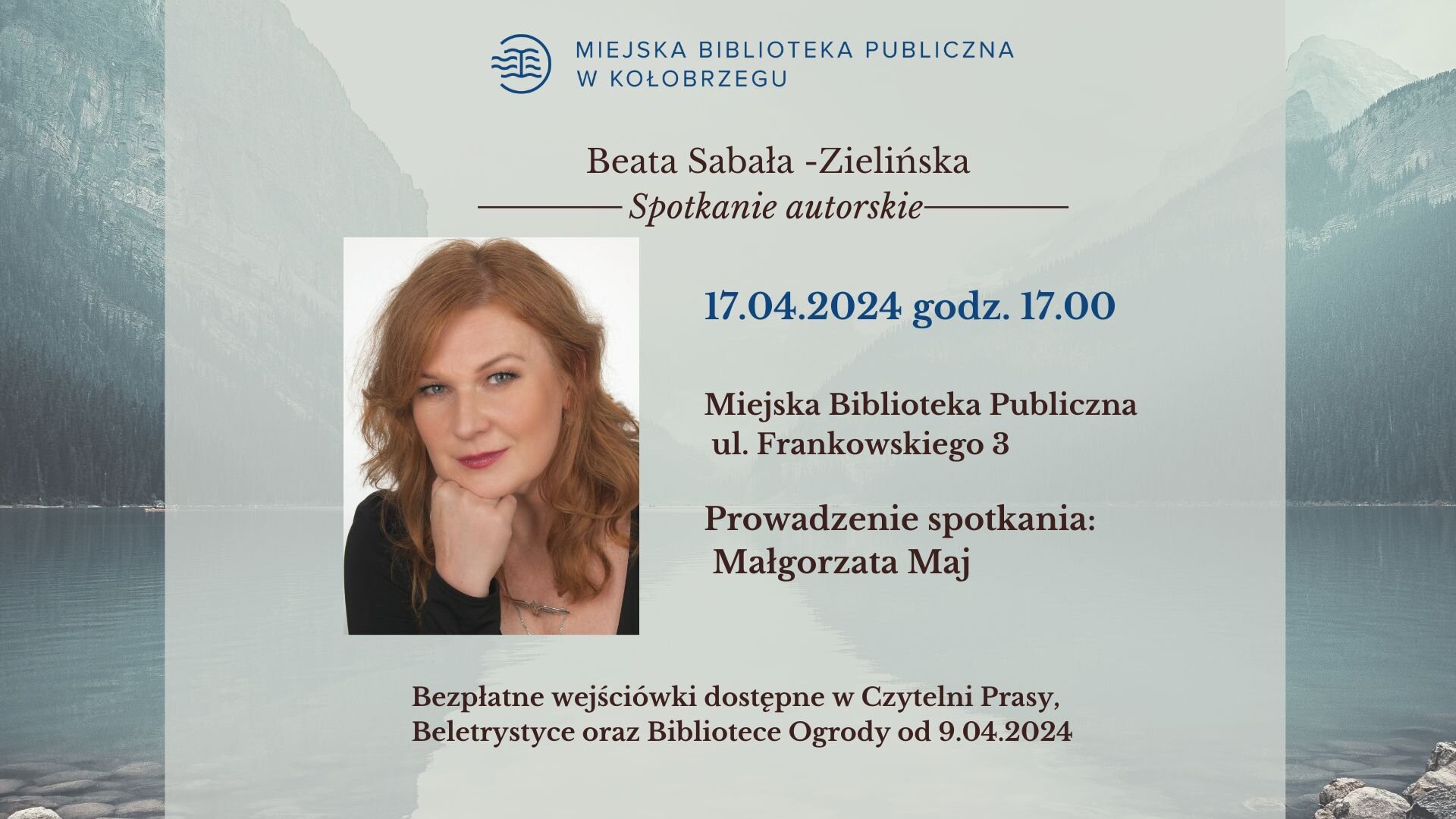 You are currently viewing 17 kwietnia, biblioteka, spotkanie z publicystką, dziennikarką, autorką Beatą Sabałą – Zielińską, godz. 17, wejściówki