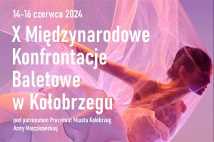 Read more about the article 14-16 czerwca, RCK, X Gala Międzynarodowych Konfrontacji Baletowych
