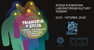 Read more about the article 23 lipca, koncert TRIANDA/ŻMIJA, Adebar, wstęp wolny