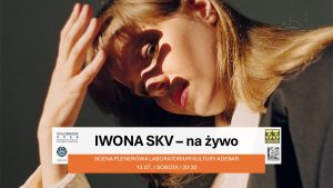 Read more about the article 13 lipca, koncert Iwona SKV, Adebar, wstęp wolny