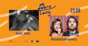 Read more about the article 23 sierpnia, koncert Guest Julka, Matylda/Łukasiewicz, wstęp wolny