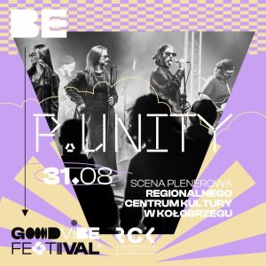 Read more about the article 31 sierpnia, koncert Good Vibe Festival – P. Unity, wstęp wolny