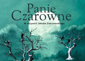 Read more about the article 22 września, spektakl „Panie Czarowne”, Zaja, wstęp wolny