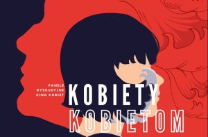 Read more about the article 4 października, spotkanie „Kobiety Kobietom”, kino Wybrzeże, wstęp wolny