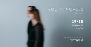 Read more about the article 19 października, koncert Youth Novels, Adebar, bilety