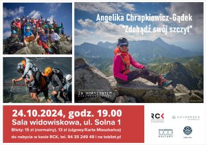 Read more about the article 24 października, Za horyzontem: „Zdobądź swój szczyt”, RCK, bilety