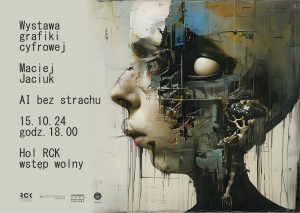 Read more about the article 15 października, wernisaż wystawy „AI bez strachu”, wstęp wolny
