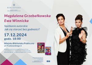 Read more about the article 17 grudnia, spotkanie „Jak się starzeć bez godności?”, biblioteka, bezpłatne wejściówki