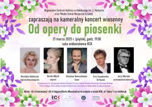 Read more about the article 21 marca, koncert wiosenny „Od opery do piosenki”, RCK, bilety