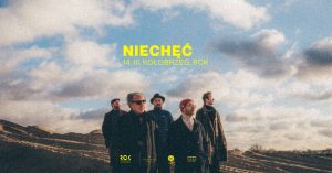 Read more about the article 14 marca, koncert zespołu NIECHĘĆ, bilety