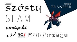 Read more about the article 7 marca, szósty SLAM poetycki, RCK, bilety