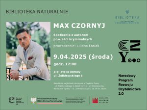 Read more about the article 9 kwietnia, spotkanie z pisarzem Maxem Czornyjem, biblioteka