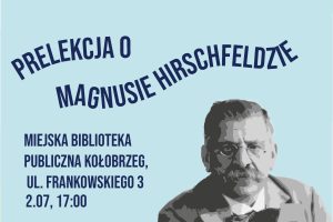 Read more about the article ODWOŁANE Einstein seksuologii urodził się w Kołobrzegu. W środę spotkanie poświęcone Magnusowi Hirschfeldowi