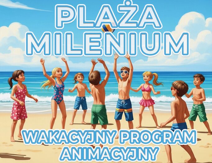 You are currently viewing 6 sierpnia, wakacyjne animacje na plaży Milenium