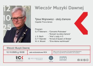 Read more about the article 12 października, Wieczór Muzyki Dawnej: Tytus Wojnowicz – obój d’amore & Capella Thoruniensis