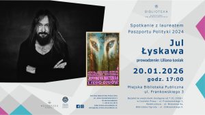 Read more about the article 20 stycznia, spotkanie z Julem Łyskawą – Laureatem Paszportu Polityki 2024