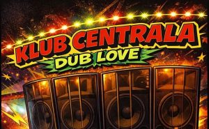 Read more about the article 14 lutego, DUB LOVE, Klub Muzyczny Centrala
