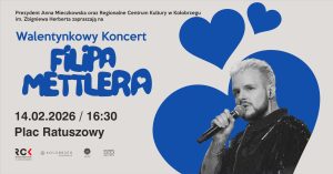 Read more about the article 14 lutego, walentynkowy koncert Filipa Mettlera