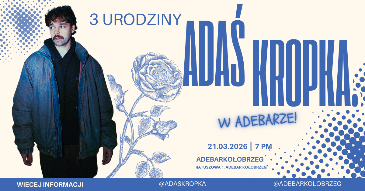 You are currently viewing 21 marca, koncert Adasia. (urodziny Adebara)