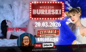 Read more about the article 20 marca, Wieczór Burleski, klub Centrala