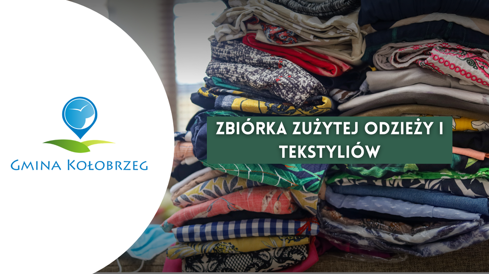 You are currently viewing Mobilna zbiórka zużytej odzieży i tekstyliów w gminie Kołobrzeg