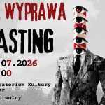 CASTING do filmu „15. Wyprawa”. Zaprasza The Globe i Adebar