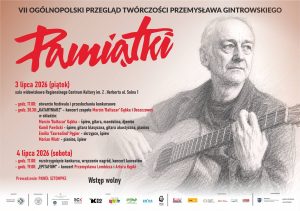 3-4 lipca, Ogólnopolski Przegląd Twórczości Przemysława Gintrowskiego „Pamiątki”