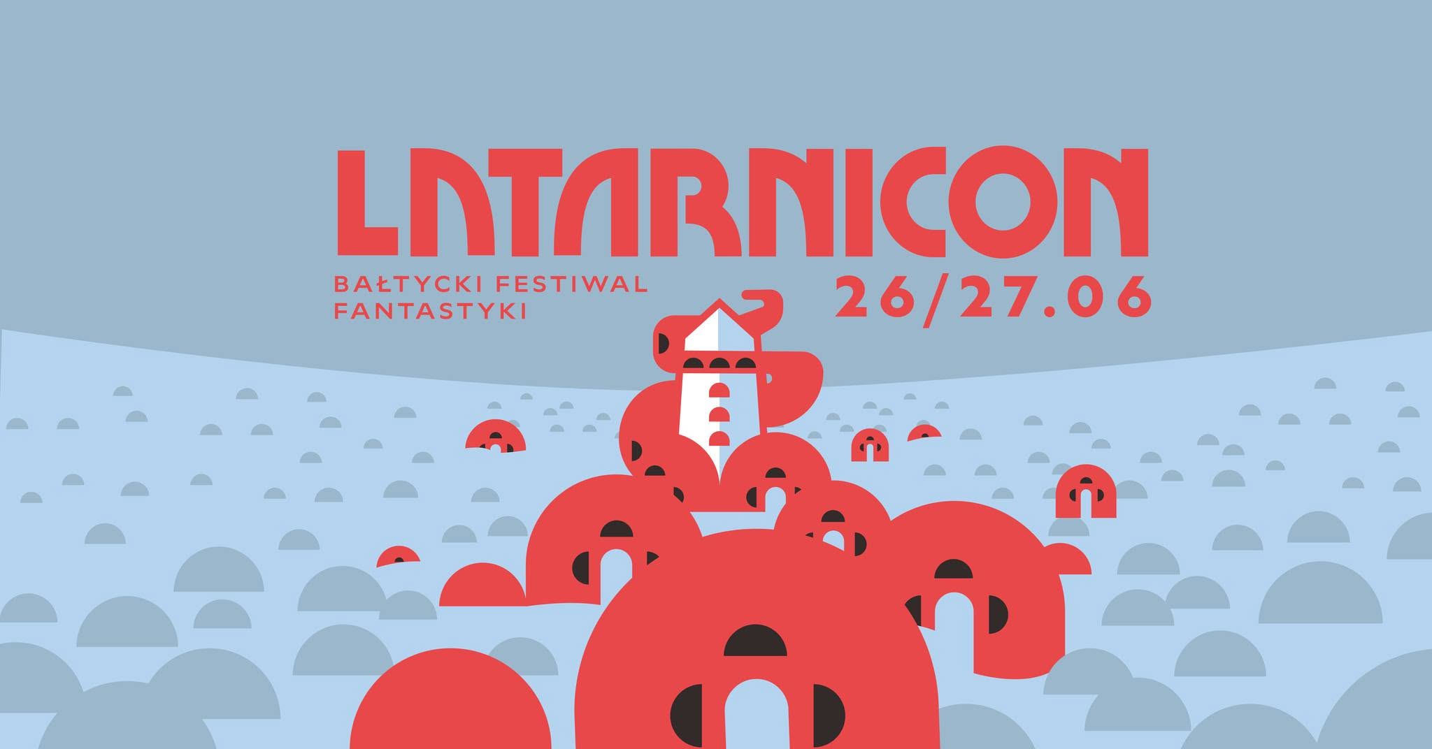 You are currently viewing 26-27 czerwca, Bałtycki Festiwal Fantastyki LATARNICON