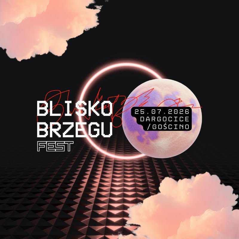 You are currently viewing Festiwal muzyki elektronicznej Blisko Brzegu – II edycja
