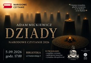 5 września, Narodowe Czytanie: „Dziady” Adama Mickiewicza.