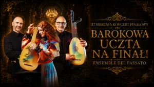 27 sierpnia, koncert „Muzyka w katedrze” – Barokowa uczta na finał