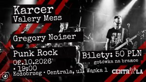 2 października, koncert w Centrali: Karcer, Valery Mess i Gregory Noiser