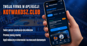 Koszykarska Kotwica stworzyła aplikację KOTWAKOSZ.club dla lokalnych firm